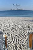 The Beauty of Freeport, Bahamas