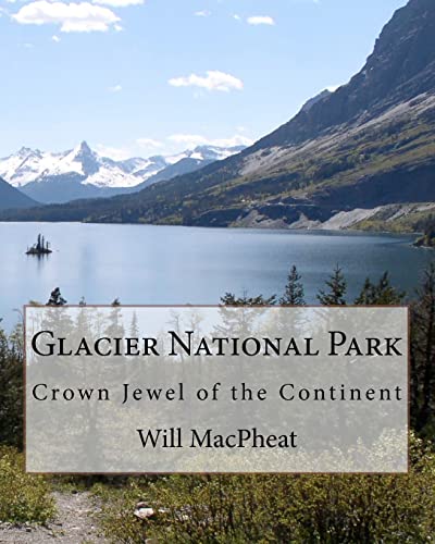 Glacier National Park: Crown Jewel of the Continent