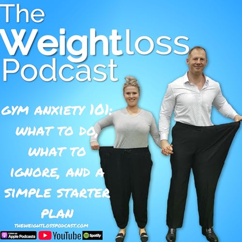 Season 13 - Gym Anxiety 101: What to do, what to ignore and a simple starter plan copertina