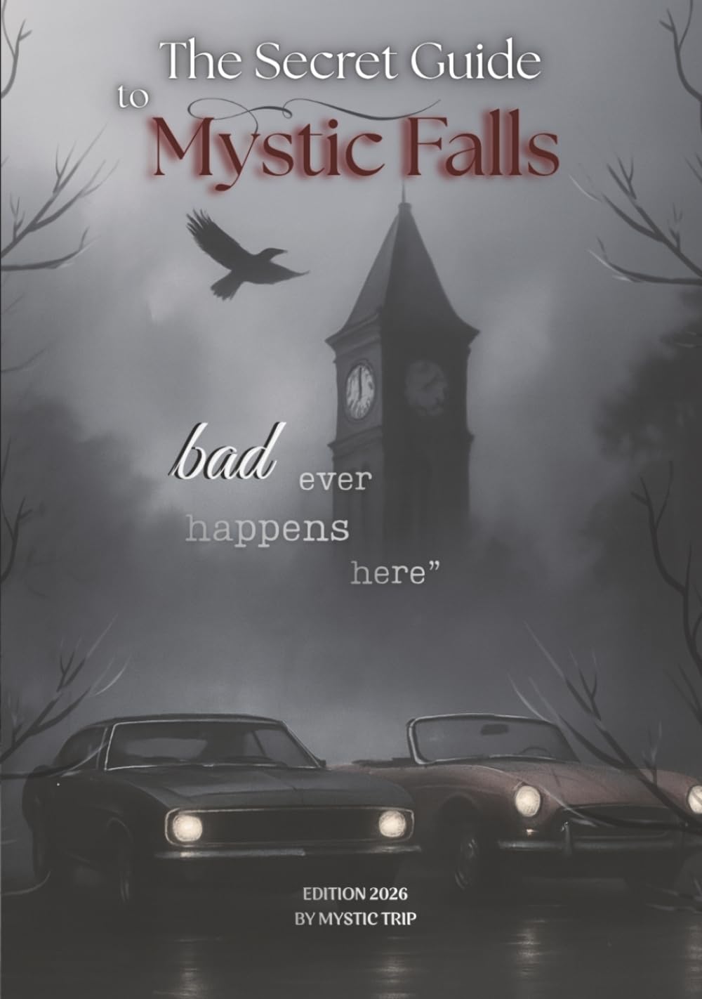 The Secret Guide to Mystic Falls: Discover the Real Mystic Falls from The Vampire Diaries