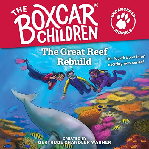 The Great Reef Rebuild by Gertrude Chandler Warner - creator episode artwork