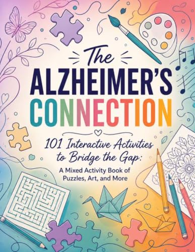 The Alzheimer’s Connection: 101 Interactive Activities to Bridge the Gap: A Mixed Activity Book of Puzzles, Art, and More (Mind & Memory Collection) image 2