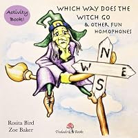 Which Way Does the Witch Go & Other Fun Homophones