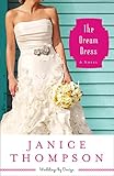 The Dream Dress (Weddings by Design Book #3): A Novel