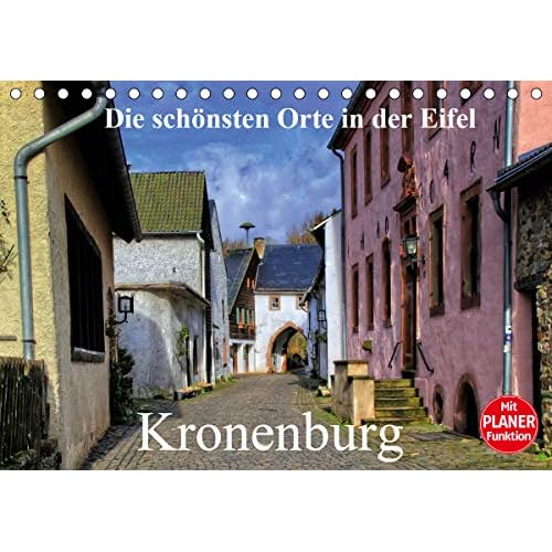 Die schönsten Orte in der Eifel - Kronenburg (Tischkalender 2021 DIN A5 quer)