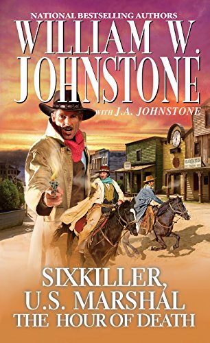 The hour of death (sixkiller, u.s. marshal book 4)