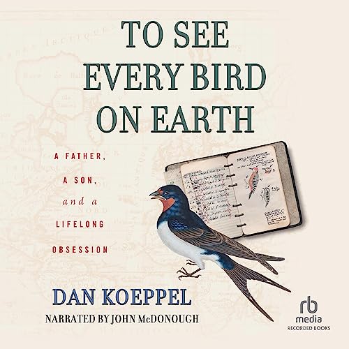Listen to To See Every Bird on Earth by Dan Koeppel episode artwork