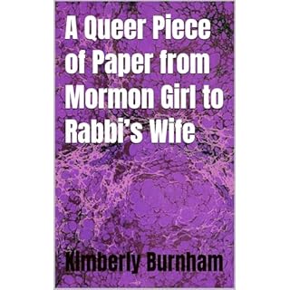 A Queer Piece of Paper from Mormon Girl to Rabbi&rsquo;s Wife Audiobook By Kimberly Burnham cover art