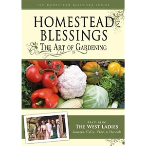 Homestead Blessings: The Art of Gardening