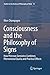Price comparison product image Consciousness and the Philosophy of Signs: How Peircean Semiotics Combines Phenomenal Qualia and Practical Effects: 19 (Studies in the History of Philosophy of Mind, 19)