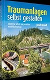 Traumanlagen selbst gestalten: Schritt für Schritt zur perfekten Modellbahnanlage