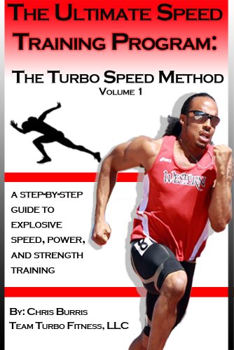 The Ultimate Speed Training Program: The Turbo Speed Method