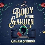 The Body in the Garden: A Lily Adler Mystery