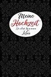  Meine Hochzeit: Der schönste Tag in meinem Leben: Ein Notizbuch oder Album mit Platz auf 120 punktierten Seiten zum Reinschreiben von Erinnerungen, ... Sprüchen, Gedichten, Fotos, Zeichnungen