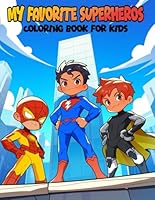 MY FAVORiTE SUPERHEROS: COLORiNG BOOK FOR KiDS 1966671075 Book Cover