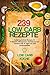 Produktbild 239 Low Carb Rezepte: Kohlenhydratfreie Rezepte für Frühstück, Mittagessen, Abendessen und Desserts inkl. 14 Tage Low Carb Ernährungsplan