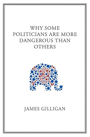 Why Some Politicians are More Dangerous Than Others-Wow! eBook