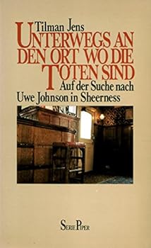 Unterwegs an den Ort wo die Toten sind. Auf der Suche nach Uwe Johnson in Sheerness
