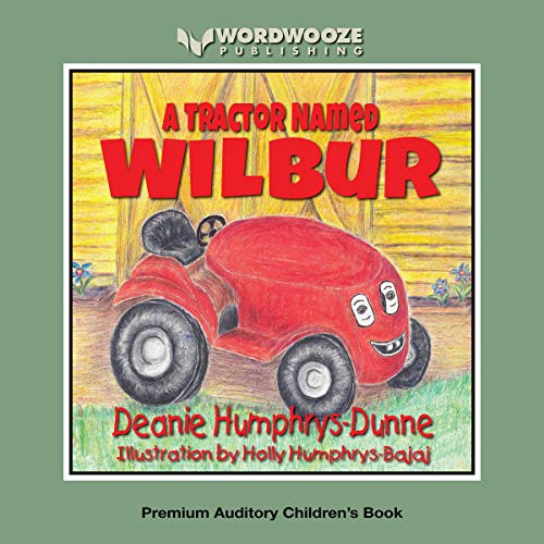 Télécharger A Tractor Named Wilbur: Friendships Last Forever: Wilbur the Tractor, Book 1 PDF