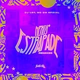  Nexus Estrapade (Remixes) (Remix) [Explicit]