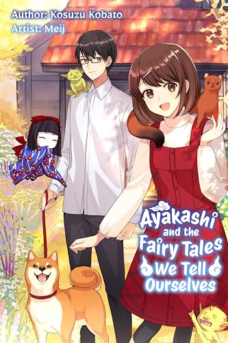 Ayakashi and the Fairy Tales We Tell Ourselves (English Edition)