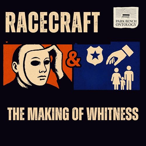 Racecraft: The Making of Whiteness Podcast Por arte de portada
