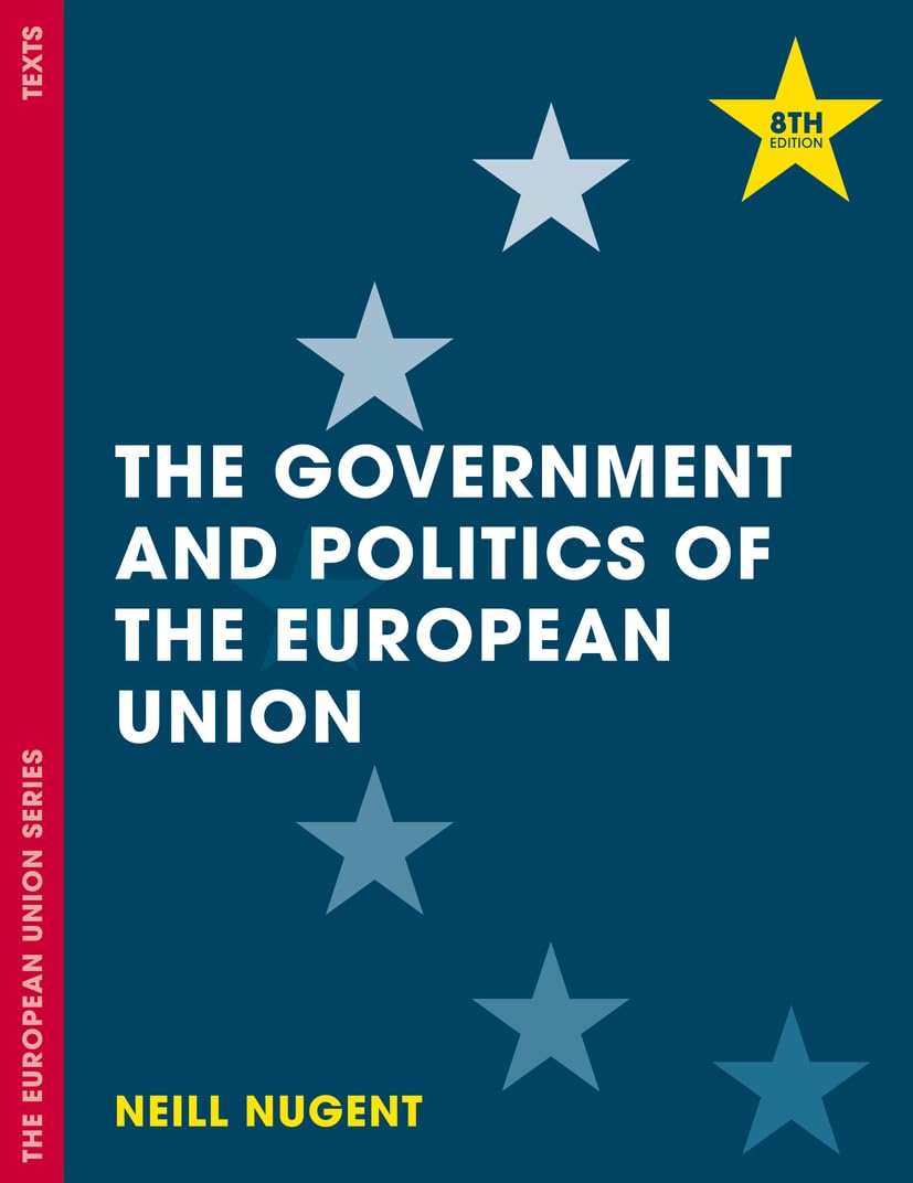 The Government and Politics of the European Union: 133 (The European Union Series)