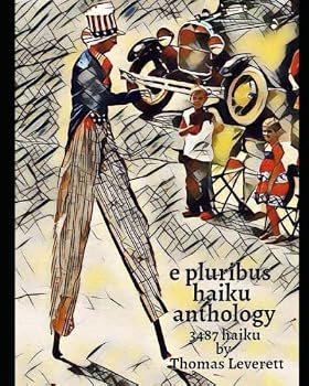 Paperback E Pluribus Haiku Anthology: 3487 Haiku Book