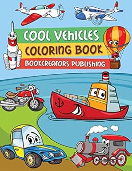 Paperback Cool Vehicles Coloring Book: Cars, Ships, Planes, Trucks, Spaceships and more Book