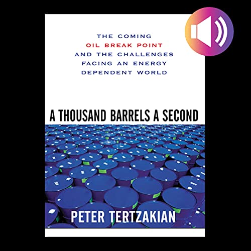 A Thousand Barrels a Second by Peter Tertzakian episode artwork