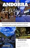 ANDORRA GUÍA DE VIAJE 2026: Guía de bolsillo sobre rutas ciclistas, planificación de vacaciones, actividades destacadas y escapadas románticas en los Pirineos (Spanish Edition)