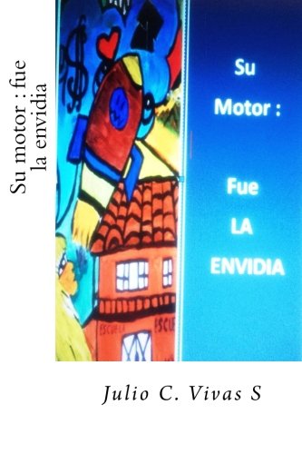 Su motor : fue la envidia: Volume 1