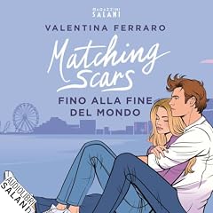 Matching Scars. Fino alla fine del mondo copertina