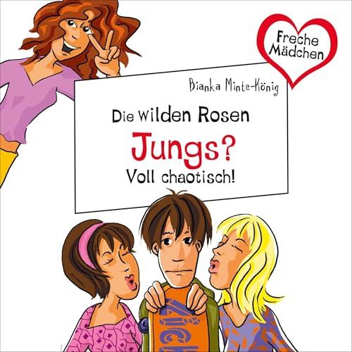 Diseño de la portada del título Die wilden Rosen - Jungs? Voll chaotisch!