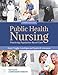 Public Health Nursing: Practicing Population-Based Care: .
