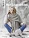 Produktbild Maxi-Schals stricken (kreativ.kompakt): Kuschelige It-Pieces selbstgestrickt