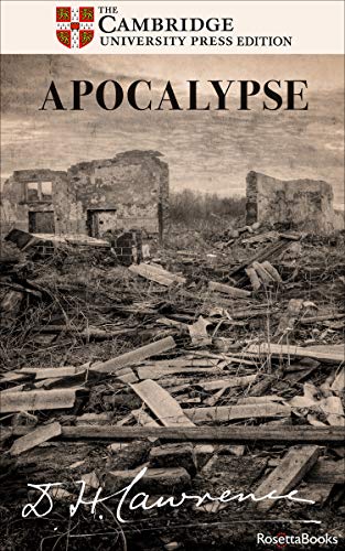 Apocalypse: And the Writings on Revelation (The Definitive Cambridge Editions of D.H. Lawrence) (English Edition) Apocalypse: And the Writings on Revelation (The Definitive Cambridge Editions of D.H. Lawrence) (English Edition)