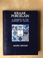 Kraak Porcelain - A Moment in the History of Trade 1870076095 Book Cover