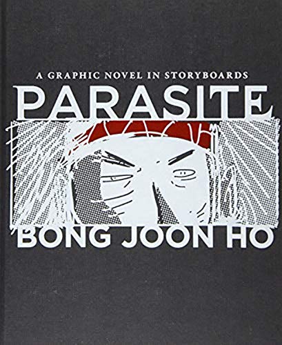 Parasite: A Graphic Novel in Storyboards Parasite: A Graphic Novel in Storyboards