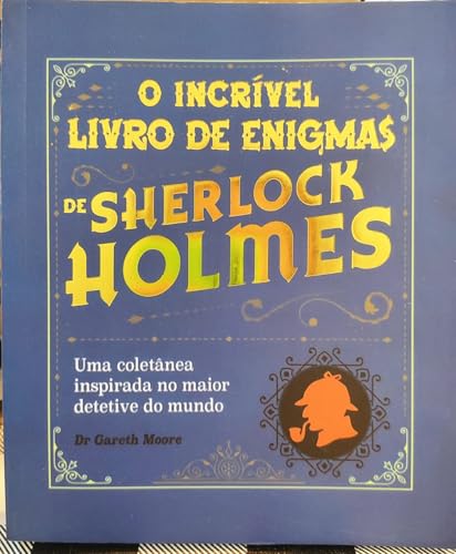 Sherlock holmes – o incrivel livro de enigmas de sherlock holmes: