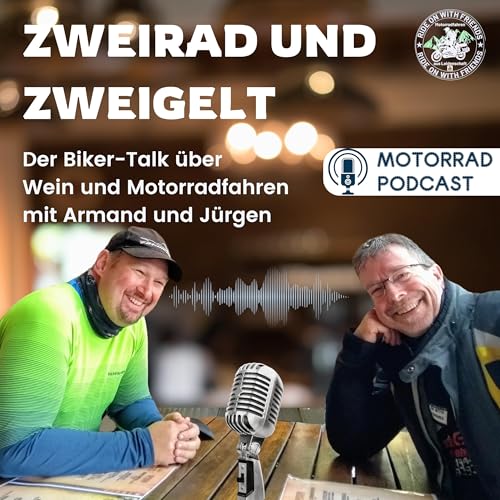 Zweirad und Zweigelt - der Motorrad Talk &uuml;ber Reisen und Wein Titelbild