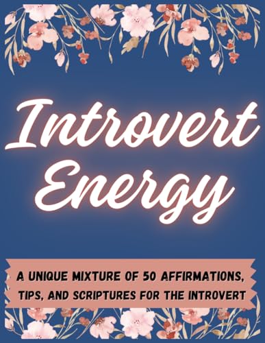 Introverted in an Extroverted World: A unique mixture of 50 affirmations, tips, and scriptures for the introvert (Christian Stress-Relief Coloring Book Series) image 2