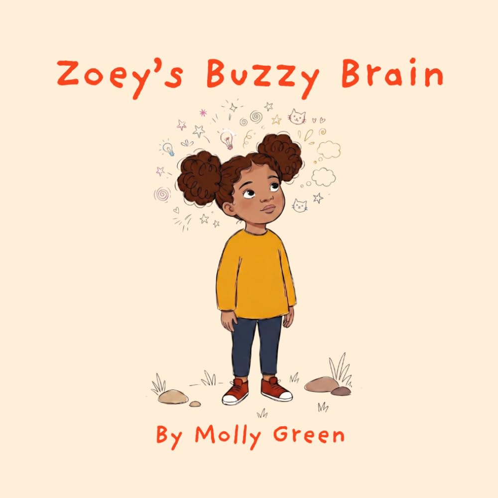 Zoey's Buzzy Brain: A Story About a Girl With a Special Kind of Mind