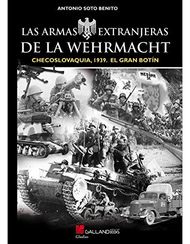 Las armas extranjeras de la Wehrmacht.: Checoslovaquia, 1939. El gran botín.