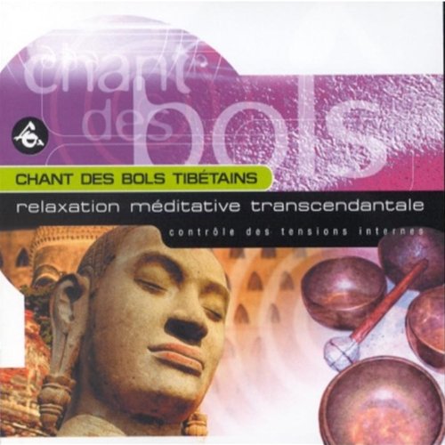 Chant Des Bols Tibétains:Relaxation Méditative Transcendantale [Audio CD]