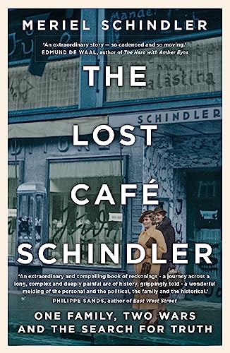 The Lost Cafe Schindler: One family, two wars and the search for truth