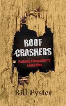 Paperback Roof Crashers: Building Extraordinary Young Men Book