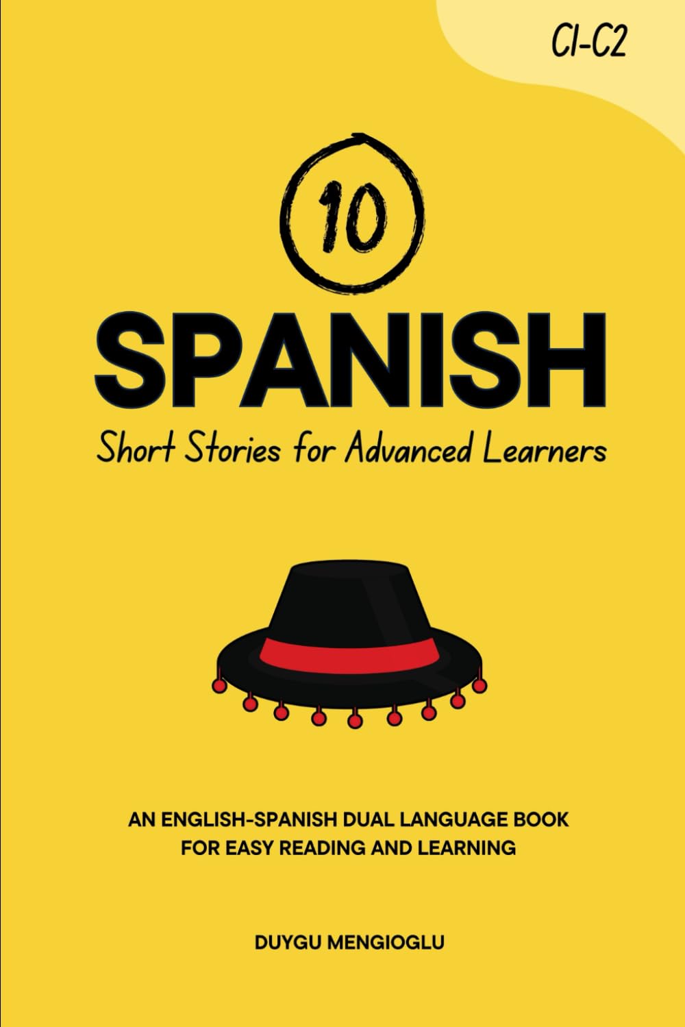 10 Spanish Short Stories for Advanced Learners (C1-C2): An English-Spanish Dual-Language Book for Easy Reading and Learning (Learn Spanish)