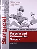 Vascular and Endovascular Surgery - Print and E-book: A Companion to Specialist Surgical Practice, 5e