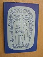 Christian Courtship and Marriage B001SJJ8FU Book Cover